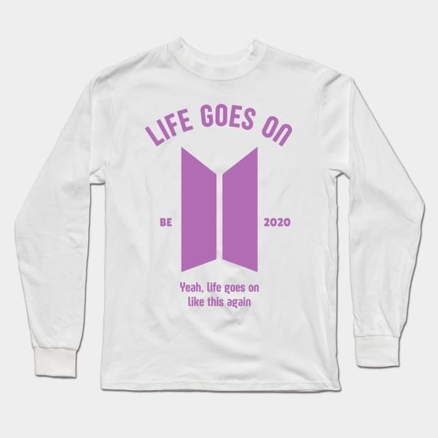 Life Goes On - BE Long Sleeve T-Shirt by Millusti